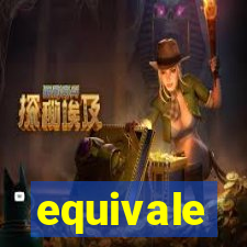 equivale
