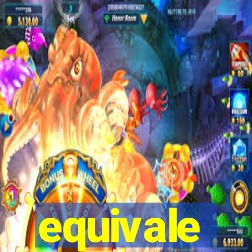 equivale