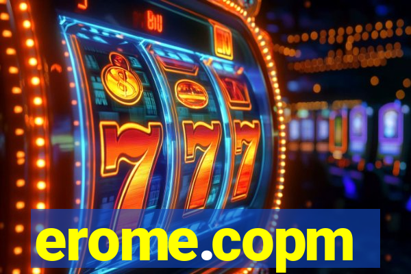 erome.copm
