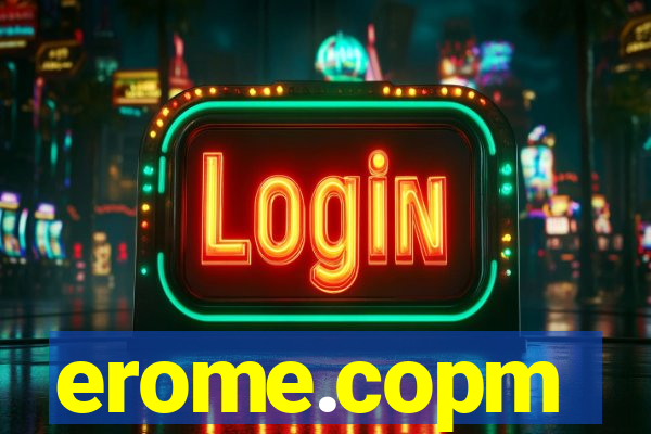 erome.copm
