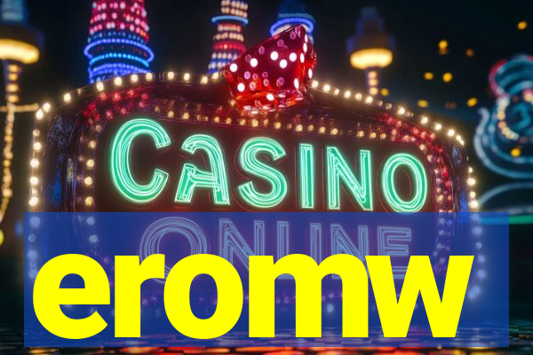 eromw