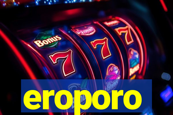 eroporo