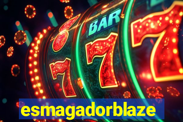 esmagadorblaze