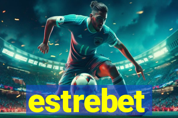 estrebet