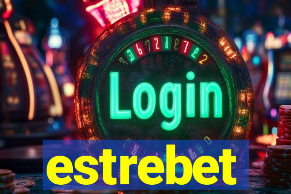 estrebet