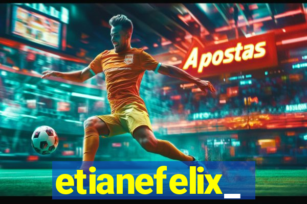 etianefelix_