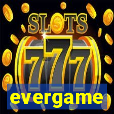 evergame