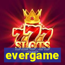 evergame