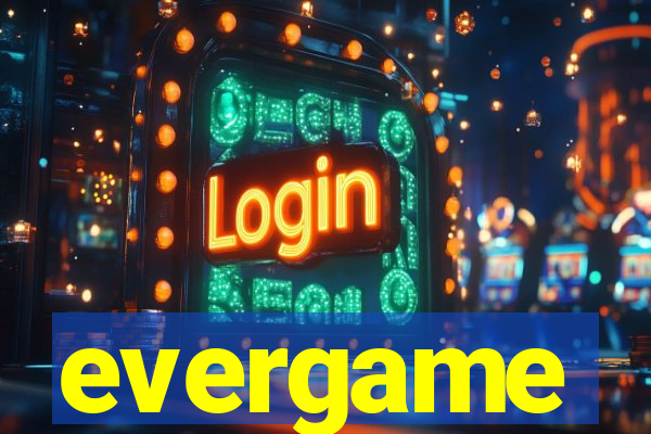 evergame