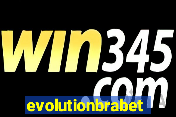 evolutionbrabet