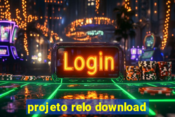 projeto relo download