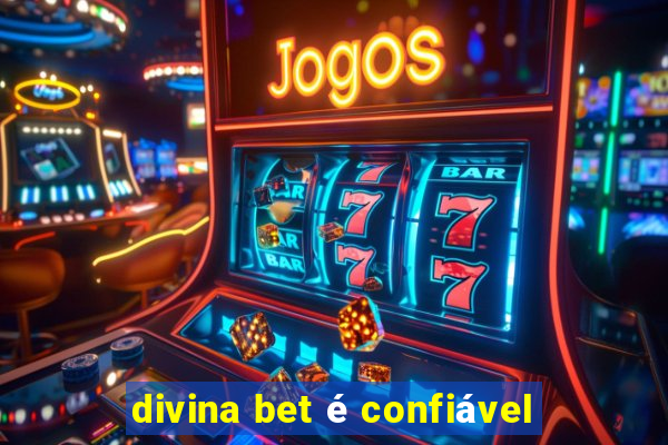 divina bet é confiável