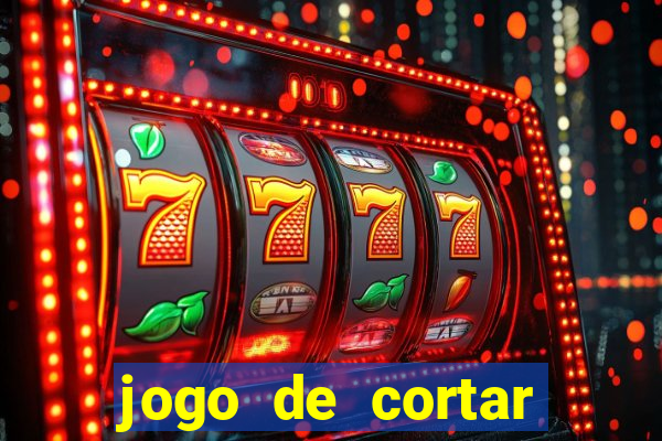 jogo de cortar frutas ganhar dinheiro