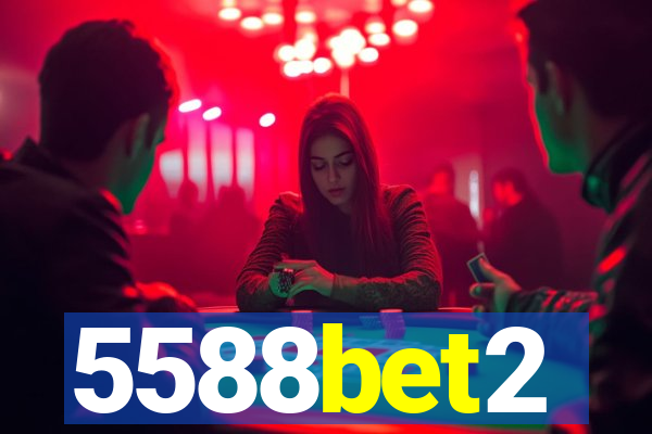 5588bet2