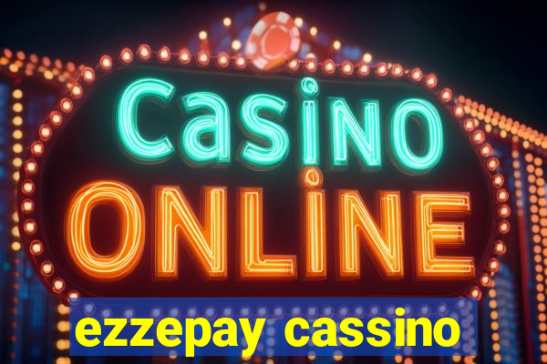 ezzepay cassino