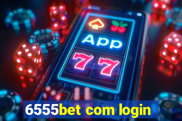 6555bet com login