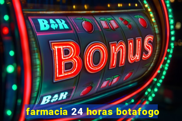 farmacia 24 horas botafogo