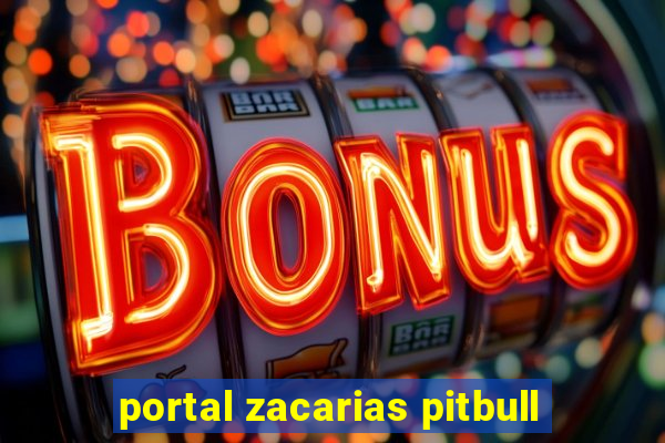 portal zacarias pitbull