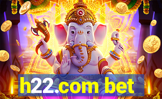 h22.com bet