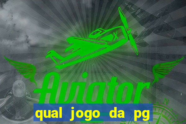 qual jogo da pg ta pagando agora