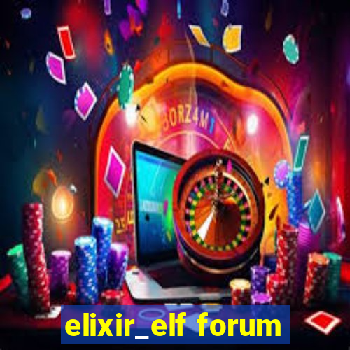 elixir_elf forum