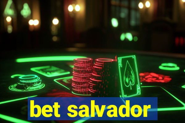 bet salvador