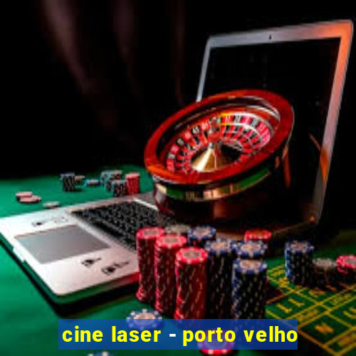 cine laser - porto velho