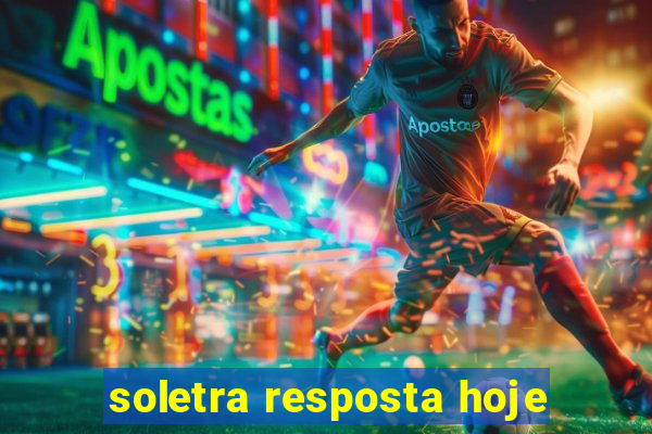 soletra resposta hoje