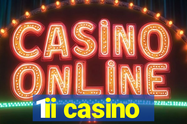 1ii casino
