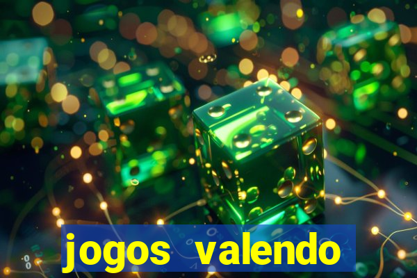 jogos valendo dinheiro online