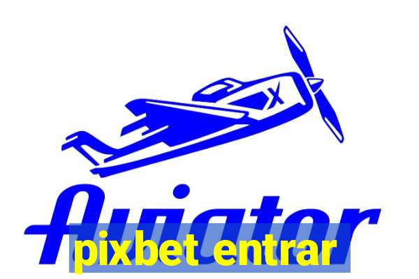 pixbet entrar