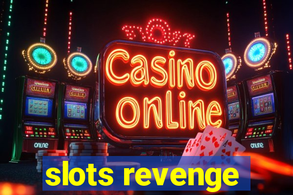 slots revenge