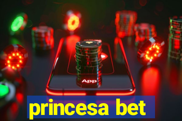 princesa bet