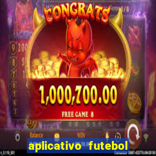 aplicativo futebol da hora 4.5