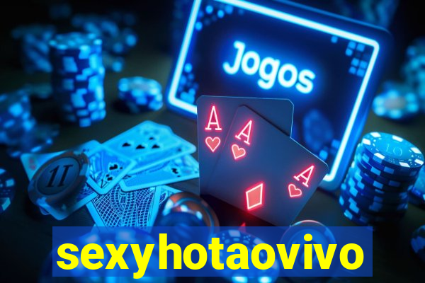 sexyhotaovivo