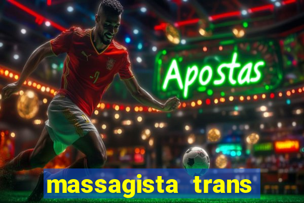 massagista trans são paulo
