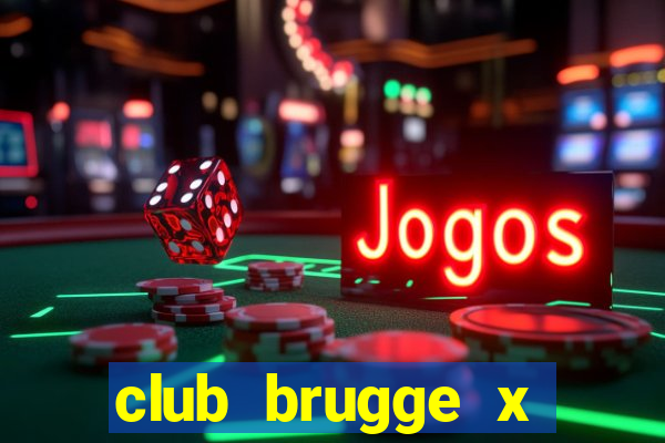 club brugge x union palpite