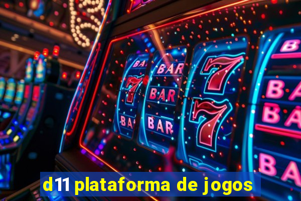d11 plataforma de jogos