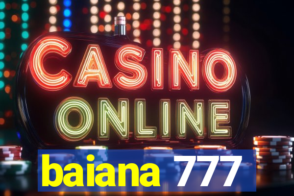baiana 777