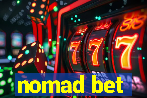 nomad bet
