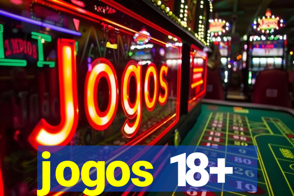 jogos 18+