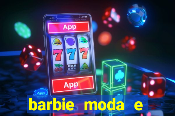 barbie moda e magia boneca