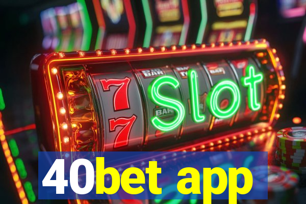 40bet app