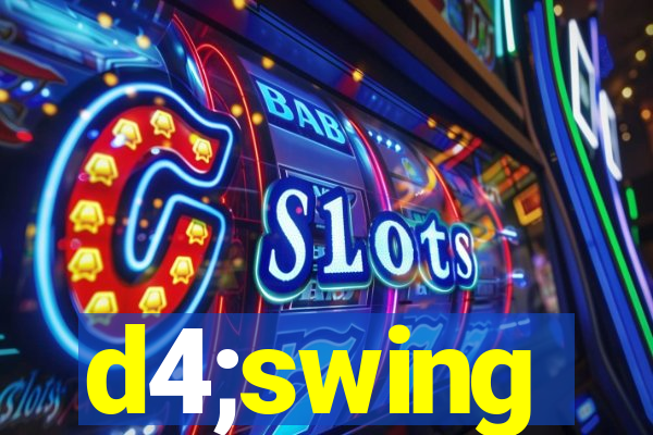 d4;swing