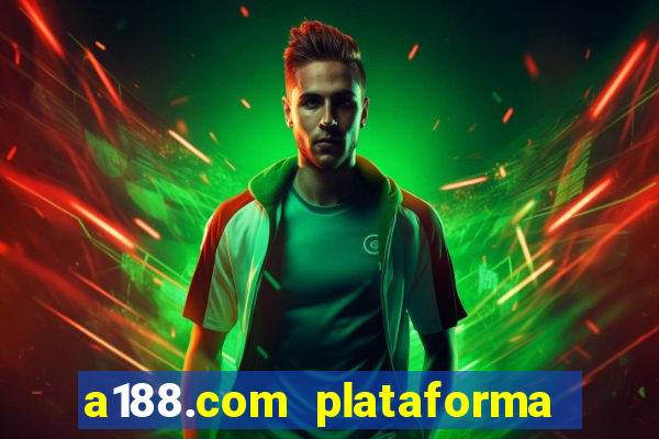 a188.com plataforma de jogos