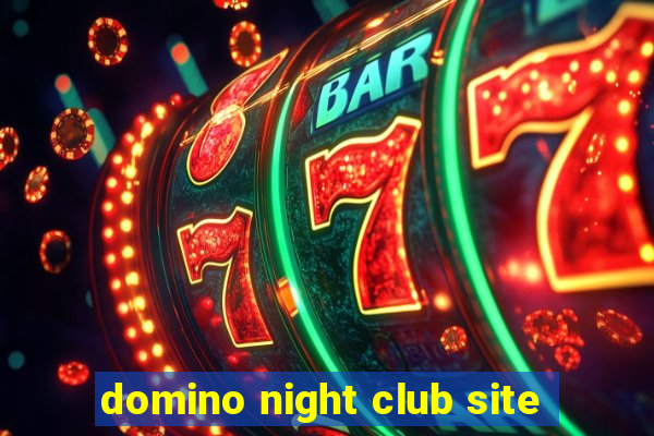 domino night club site