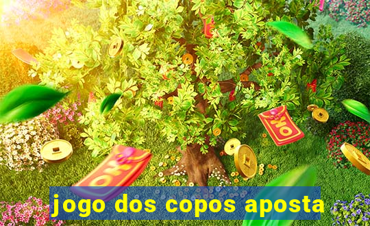 jogo dos copos aposta