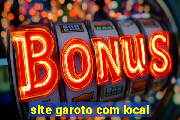site garoto com local