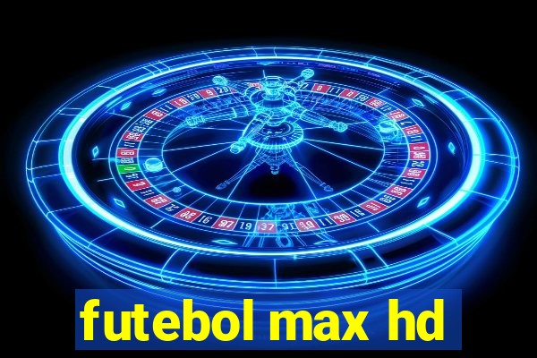 futebol max hd