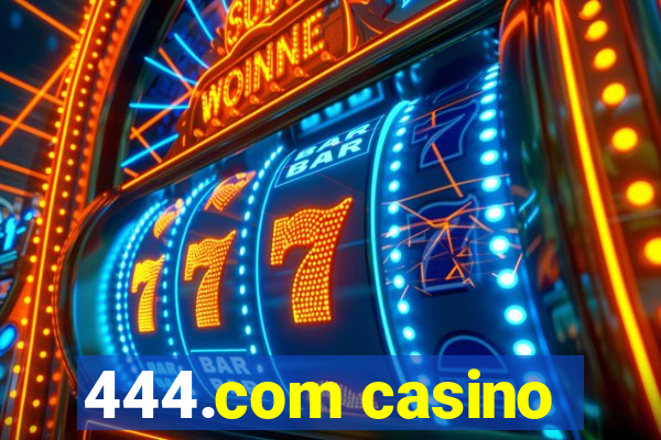 444.com casino